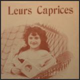 « Leurs Caprices » « Leurs Caprices »